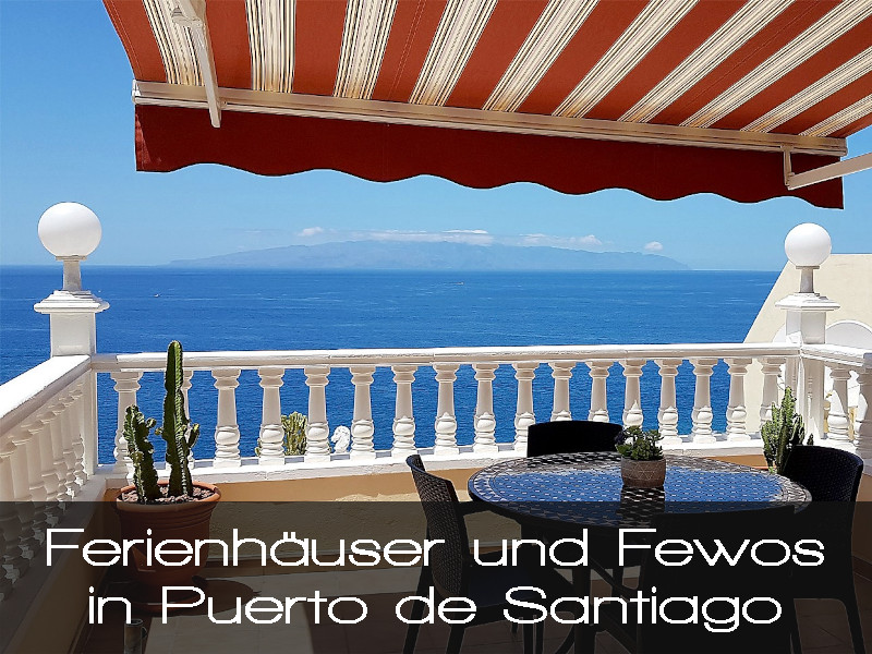 Ferienhäuser und Ferienwohnungen in Puerto de Santiago im Süden von Teneriffa